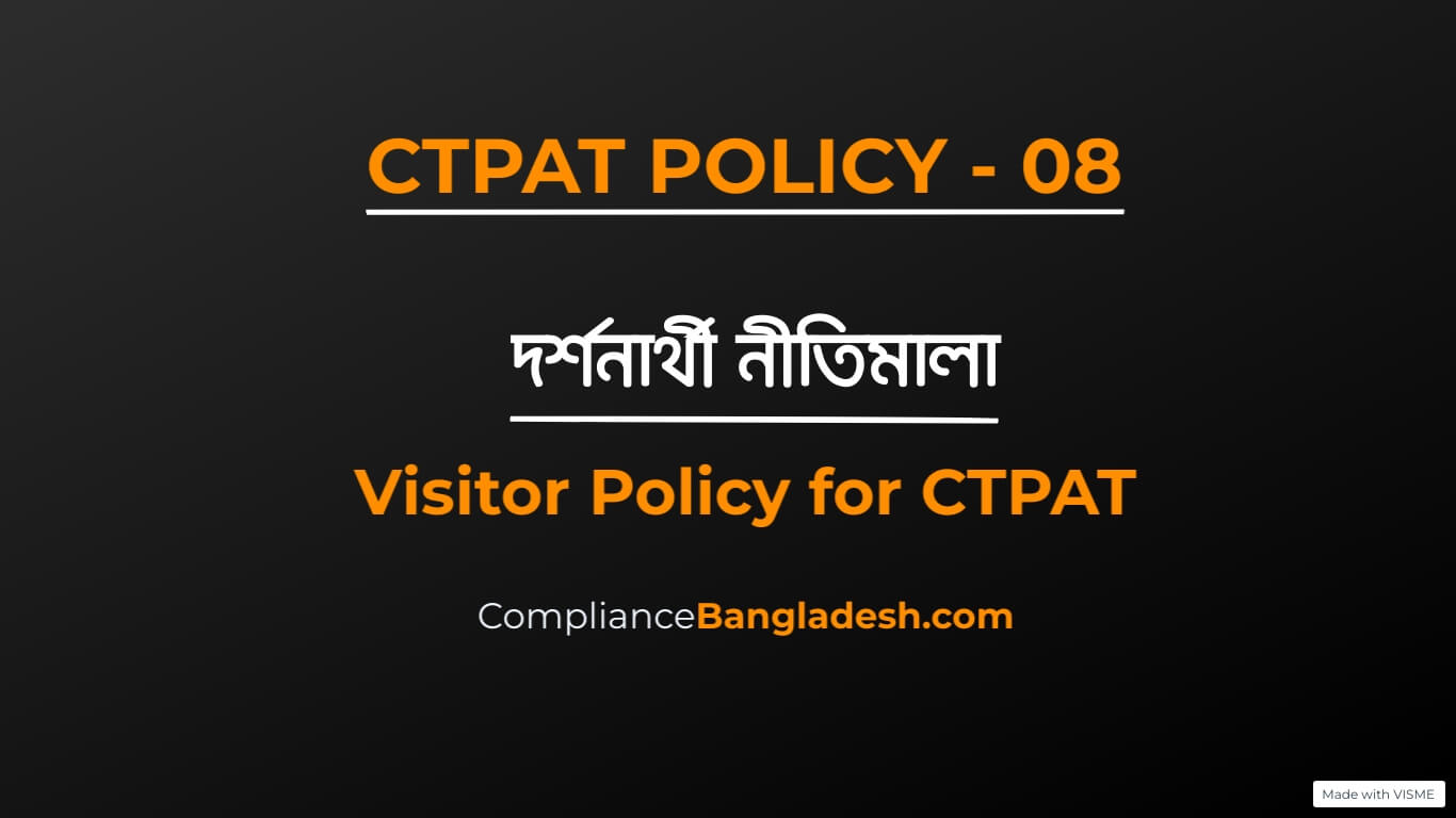 Visitor policy for CTPAT