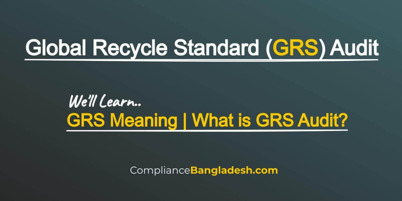What is GRS Audit? GRS Meaning | Post No-01 |
